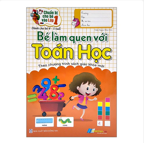Chuẩn Bị Cho Bé Vào Lớp 1 - Bé Làm Quen Với Toán Học (Tái Bản)