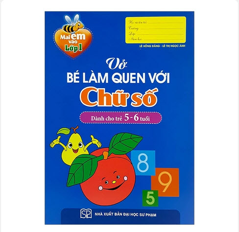Mai Em Vào Lớp 1 - Vở Bé Làm Quen Với Chữ Số (5-6 Tuổi)